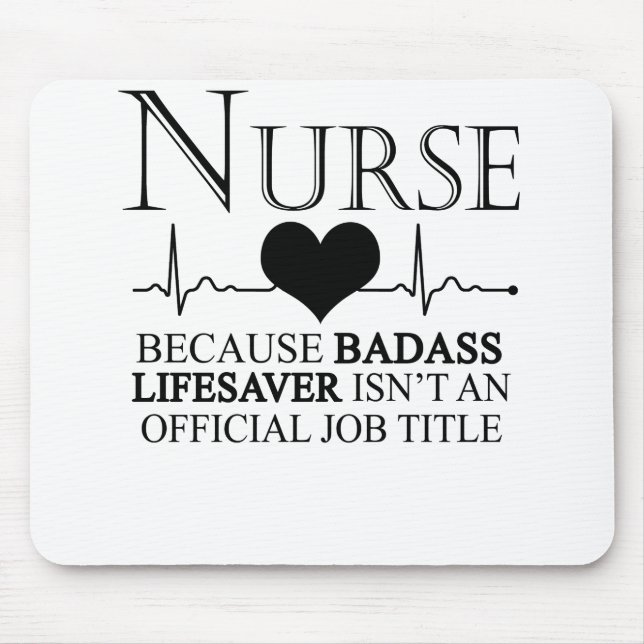 Krankenschwester, weil Badass Lifesaver kein Offiz Mousepad (Vorne)