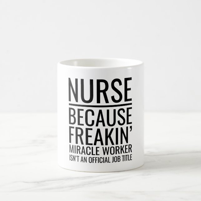 Krankenschwester, weil Freakins Wunderarbeiter kei Kaffeetasse (Mittel)