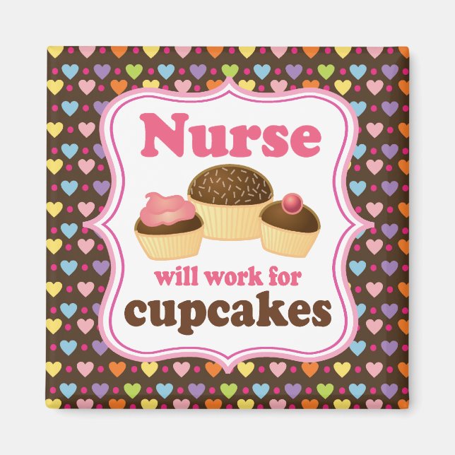 Krankenschwester wird für Cupcakes arbeiten Magnet (Vorne)