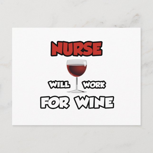 Krankenschwester ... wird für Wein arbeiten Postkarte (Vorderseite)
