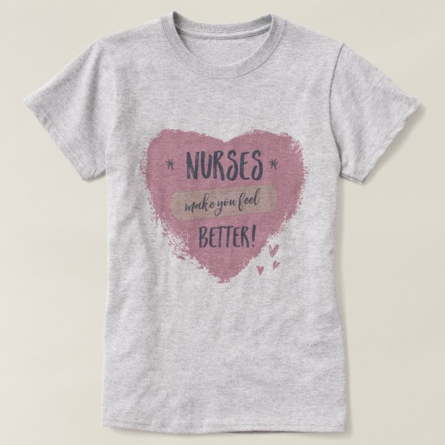Krankenschwestern machen es Ihnen besser T-Shirt (Design vorne)