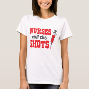 Krankenschwestern nennen die Shots T-Shirt