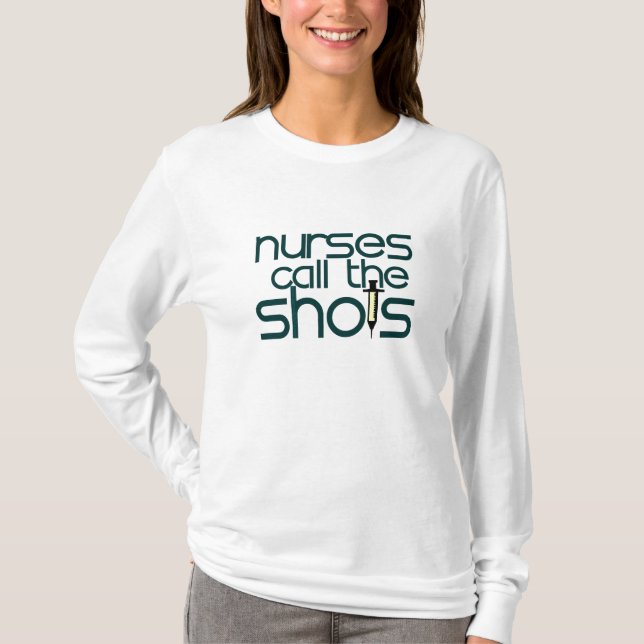 Krankenschwestern nennen die Shots T-Shirt (Vorderseite)