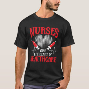 Krankenschwestern sind das Herz der Gesundheitsver T-Shirt