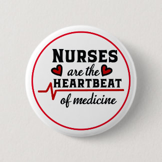 Krankenschwestern sind der Herzschlag der Medizin Button