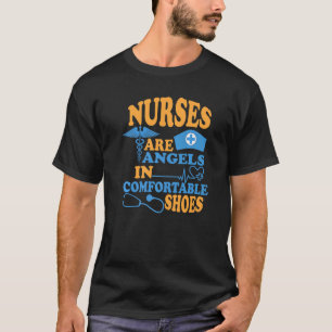 Krankenschwestern sind Engel in bequemen Schuhen K T-Shirt