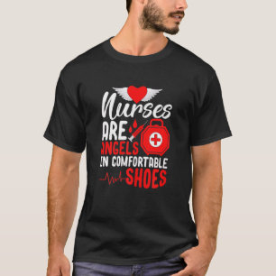 Krankenschwestern sind Engel in bequemen Schuhen N T-Shirt