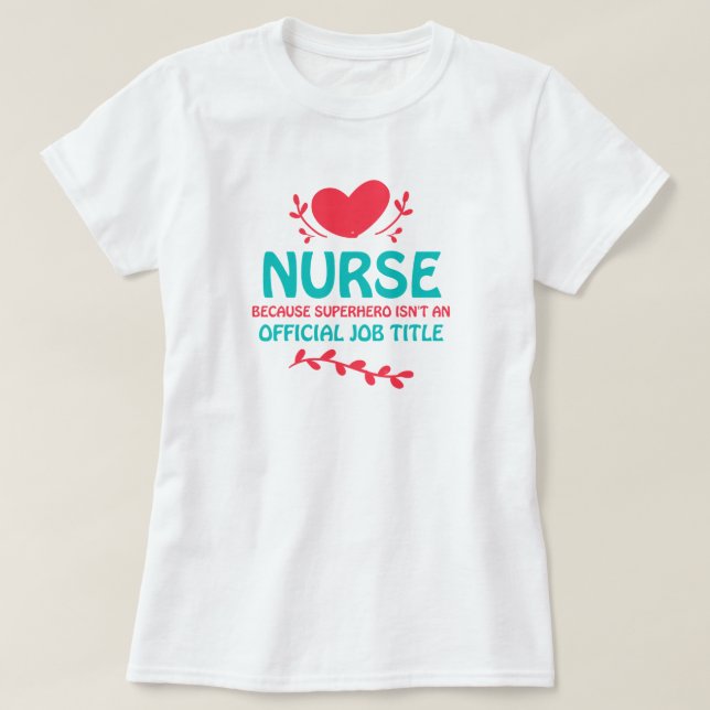 Krankenschwestern sind Superhelden-T - Shirt (Design vorne)