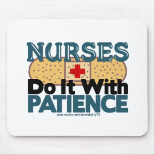 Krankenschwestern tun es mit Geduld Mousepad