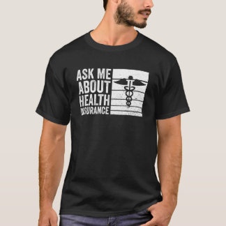 Krankenversicherungsberater Agent T-Shirt