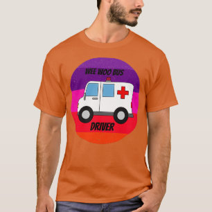 Krankenwagen-Fahrer für Menschen, die gerne Kranke T-Shirt