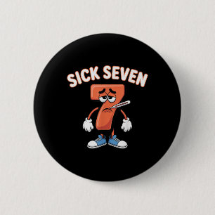 Krankes Sieben Meme T-Shirt Sechs Sieben Lustiger Button