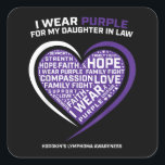 Krankheitstochter im Gesetz Hodgkins Lymphom Quadratischer Aufkleber<br><div class="desc">Krankheitstochter im Gesetz Hodgkins Lymphom</div>