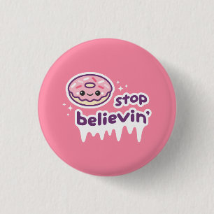 Krapfen-Halt Believin Button