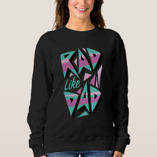 Krass wie Vater, Retro-Grafik 1 der 80er Jahre Sweatshirt