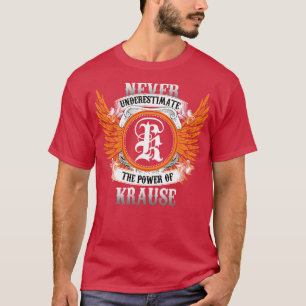 Krause Name Shirt nie unterschätzen den Power