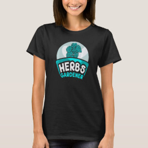 Kräuter Gärtner Kräuterkundler Gartenbau Kräuterku T-Shirt