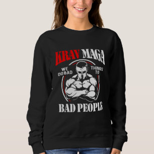 Krav Maga Böse Menschen Sweatshirt