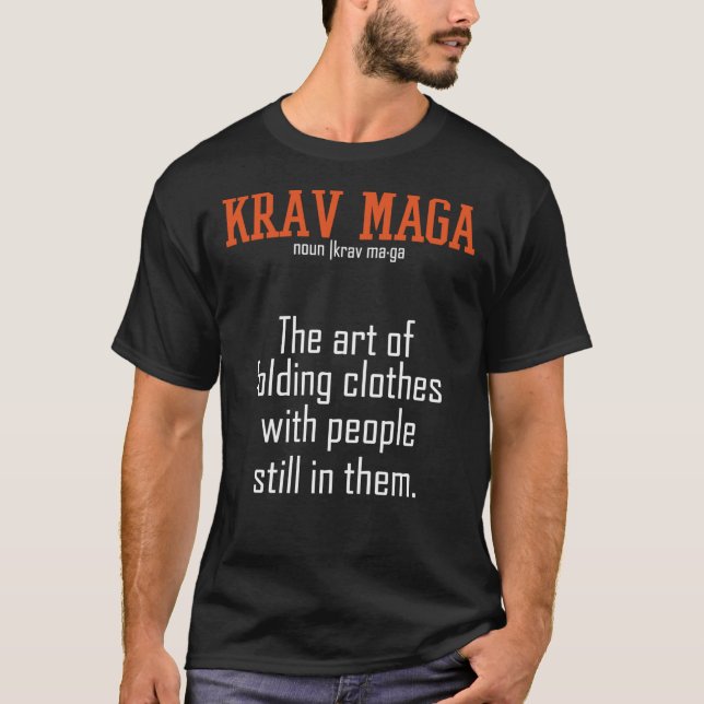 Krav Maga - Die Kunst, Kleidung mit Menschen zu fa T-Shirt (Vorderseite)