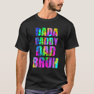 Krawatte-Dye Dada Daddy Vater Bruh, Vatertag 2022 T-Shirt
