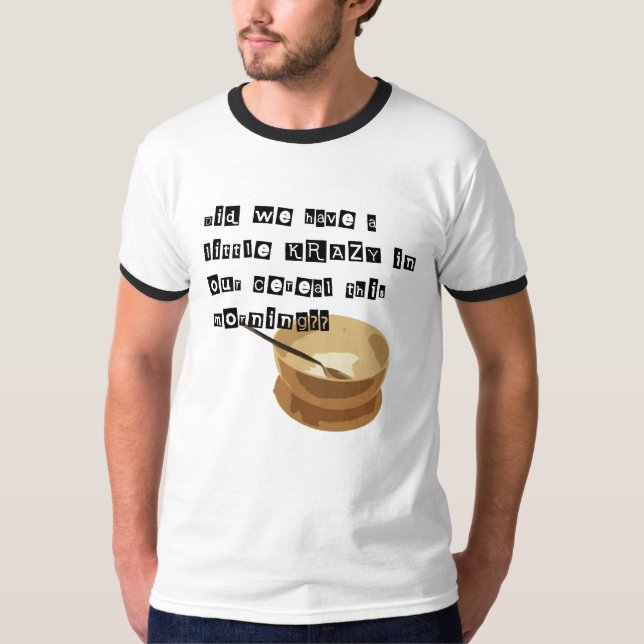 Krazy in Ihrem Getreide?? T-Shirt (Vorderseite)