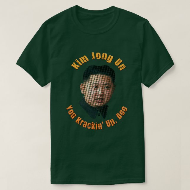 Krazy Kim Jong Un - You Krackin Up, Boo T-Shirt (Design vorne)
