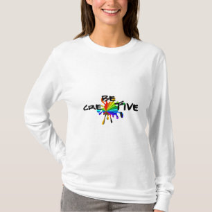 Kreativ sein T-Shirt