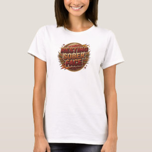 Kreative ENTSPANNTES NÜCHTERNES GESICHT Tragbare K T-Shirt