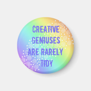 Kreative Geniessen sind selten Tidy Rainbow Magnet