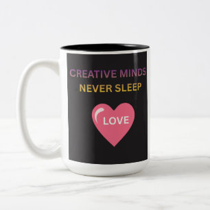 Kreative Köpfe schlafen nie Love Two-Tone  Tasse