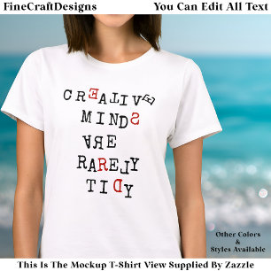 Kreative Köpfe sind selten ordentlich Editierbar L T-Shirt