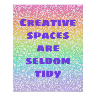 Kreative Räume sind selten ein leichtes Regenbogen Poster