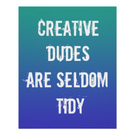 Kreative Typ sind selten Tidy Poster