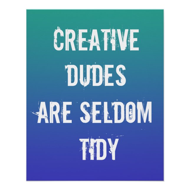 Kreative Typ sind selten Tidy Poster (Vorderseite)