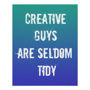 Kreative Typ sind selten Tidy Poster