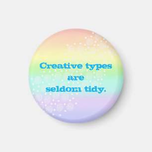 Kreative Typen sind selten Tidy Magnet