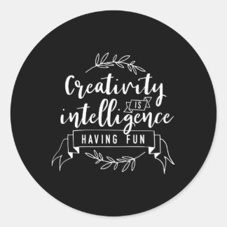 Kreativität ist Intelligenz, die Spaß an Inspirati Runder Aufkleber