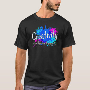 Kreativität ist Intelligenz, die Spaß macht Handym T-Shirt