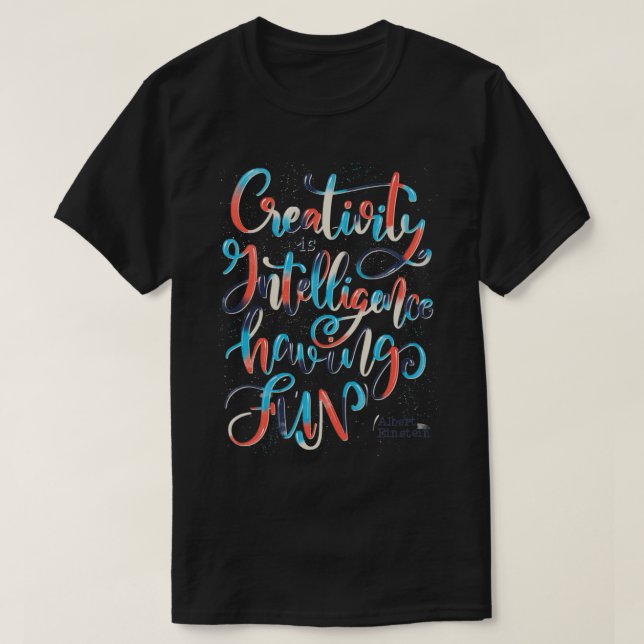 Kreativität ist Intelligenz mit Spaß T-Shirt (Design vorne)