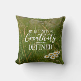 Kreativität kann per Definition nicht definiert we Kissen