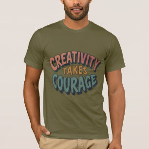 Kreativität macht Mut T-Shirt