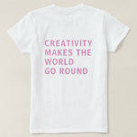Kreativitätszitat Rosa Typografie Zurück Print T-Shirt<br><div class="desc">Auf der Rückseite des Hemdes in fuchsienrosa Typografie auf weißem Hintergrund steht der Text "Kreativität macht die Welt zum Laufen". Exklusiv für Sie entworfen von Happy Dolphin Studio. Wenn Sie Hilfe oder passende Produkte benötigen, kontaktieren Sie uns bitte über unseren Chat!</div>
