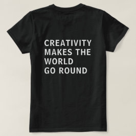 Kreativitätszitat Weiße Typografie Zurück Schwarz T-Shirt