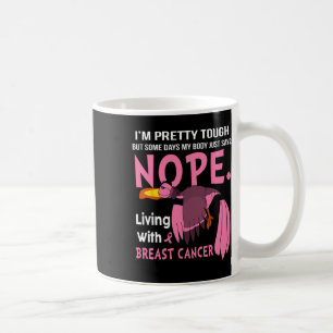 Krebs Ich bin ziemlich tough Aber an manchen Tagen Kaffeetasse