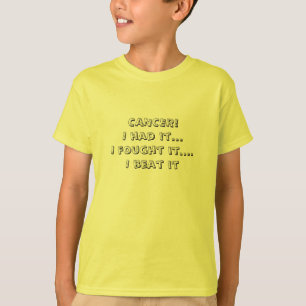 KREBS! Ich hatte ihn,…, das ich kämpfte ihn…. T-Shirt
