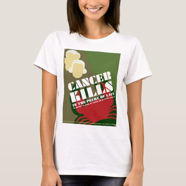 Krebs tötet ~ im Vorfeld des Lebens T-Shirt (Vorderseite)