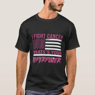 Krebsbekämpfung Was ist Ihre Supermacht? T-Shirt