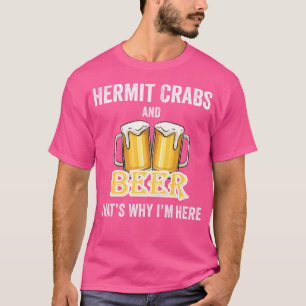 Krebse und Bier deshalb bin ich hier T-Shirt