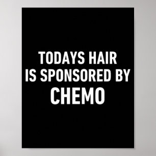 Krebspatienten Haar Zitat Heutiges Haar Gesponsert Poster