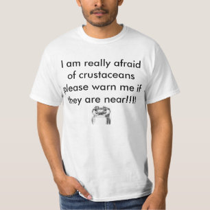 Krebstiere sind so beängstigend T-Shirt